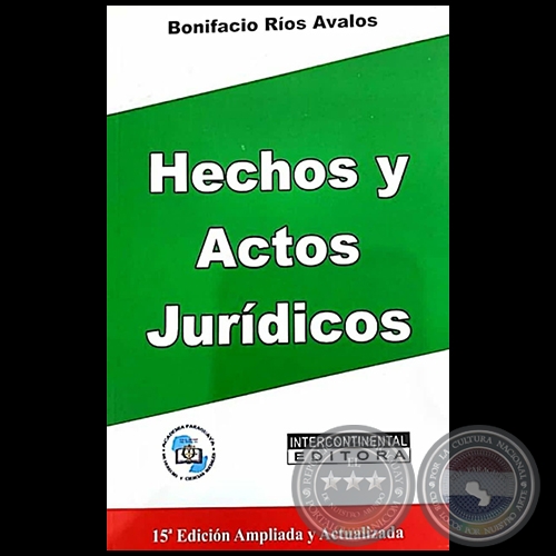 HECHOS Y ACTOS JURÍDICOS - 15ª Edición Ampliada y Actualizada - Autor: BONIFACIO RÍOS ÁVALOS - Año 2020